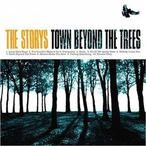The Storys歌曲:Town Beyond The Trees歌词