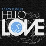 Chris Tomlin歌曲:Love歌词