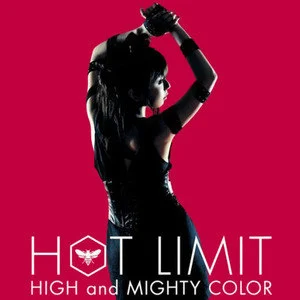 HIGH and MIGHTY COLO歌曲:HOT LIMIT-Instrumental-歌词