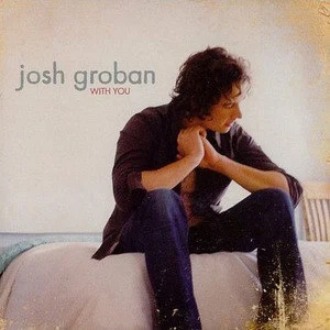 Josh Groban歌曲:With You歌词