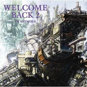 TM NETWORK歌曲:WELCOME BACK 2 -TV MIX歌词