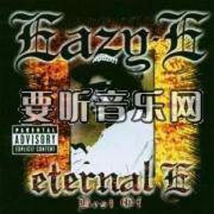 Eazy-E歌曲:Eazy-Duz-It歌词