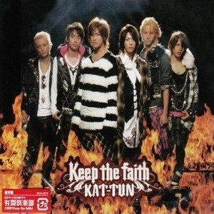 KAT-TUN歌曲:Keep the faith(オリジナル?カラオケ)歌词