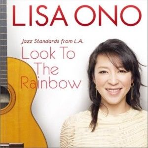 小野丽莎歌曲:Look To The Rainbow歌词