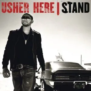 Usher歌曲:Here I Stand歌词