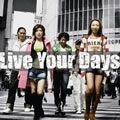 TRF歌曲:Live Your Days -DANCE MIX- remixed by Takahiro Izu歌词